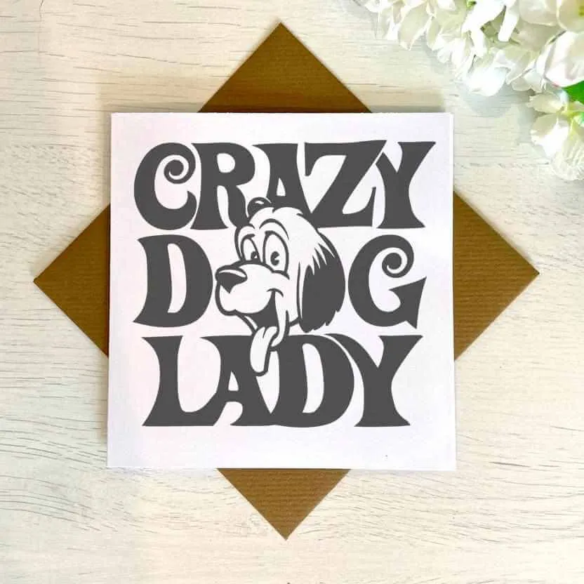 Crazy Dog Lady Card