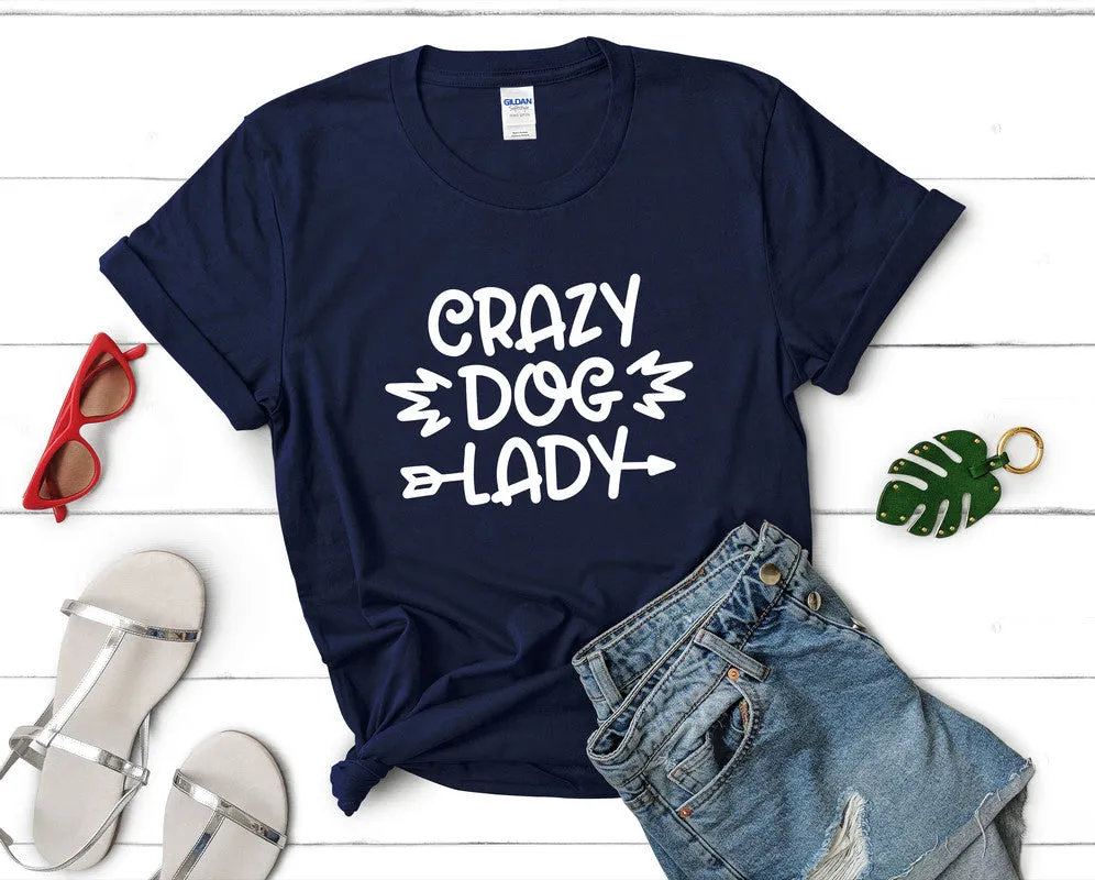 Crazy Dog Lady Woman T Shirt.