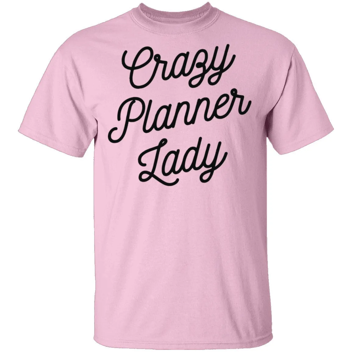 Crazy Planner Lady T-Shirt