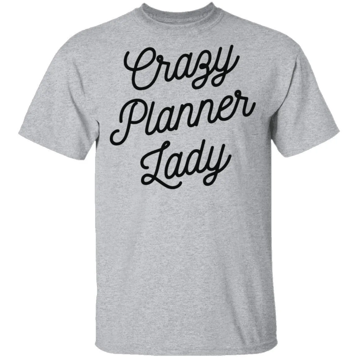 Crazy Planner Lady T-Shirt