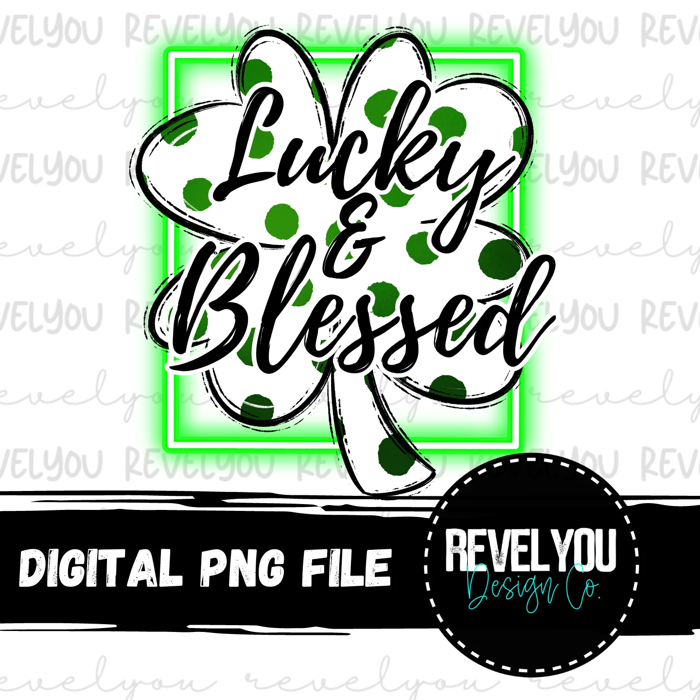 Lucky & Blessed Neon Shamrock - PNG